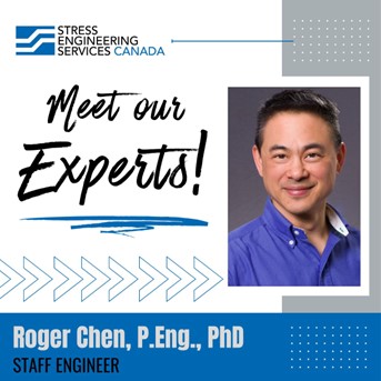 stress engineering services canada is pleased to introduce roger chen