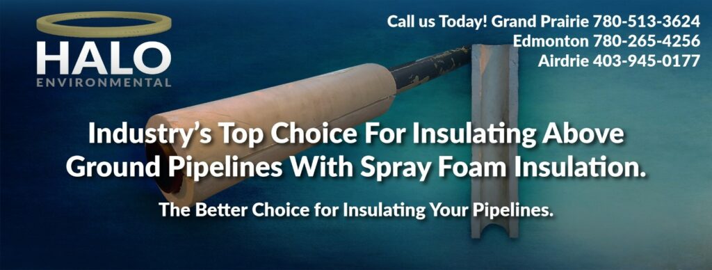 industry's top choice for insulating above ground pipelines with spray foam insulation halo